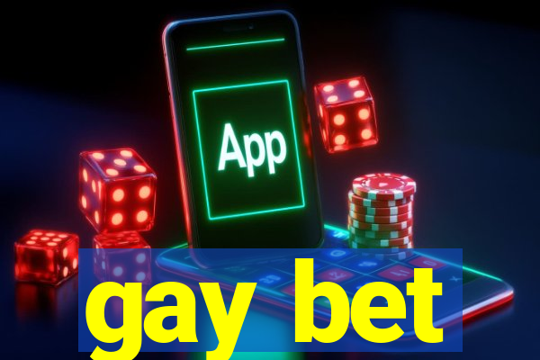 gay bet